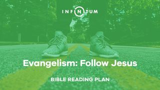 Evangelism: Follow Jesus Matthew 4:19-20 American Standard Version