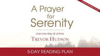 A Prayer For Serenity By Trevor Hudson  Psalms 91:1 American Standard Version