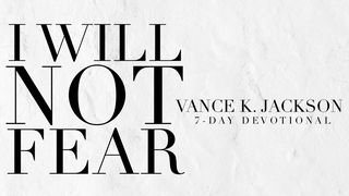 I Will Not Fear Judges 6:24 New King James Version