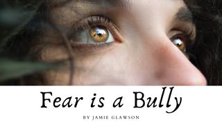 Fear is a Bully 1 Kings 19:10 Amplified Bible