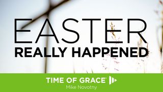 Easter Really Happened! John 20:3-10 The Message