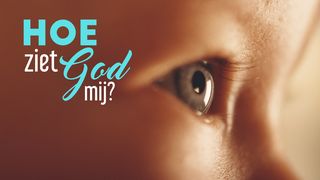 Hoe ziet God mij? Johannes 13:1 Het Boek