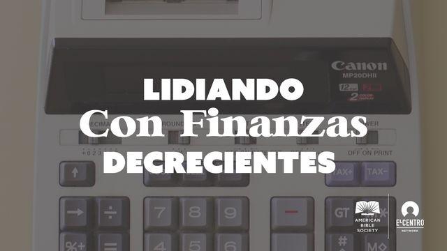 Lidiando Con Finanzas Decrecientes