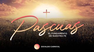 Pascuas: El fundamento de nuestra fe JUAN 1:29 La Palabra (versión española)