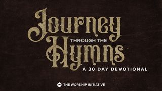 Journey Through The Hymns: A 30 Day Devotional Job 26:5-14 The Message