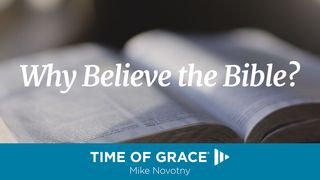 Why Believe The Bible?  Acts 26:26 New International Version