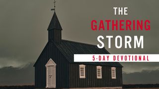 The Gathering Storm: A 5-day Devotional Matthew 16:17 New Living Translation