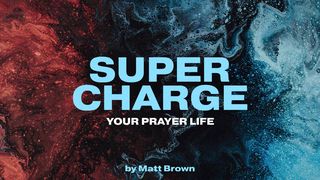 Supercharge Your Prayer Life Daniel 3:16-18 The Message