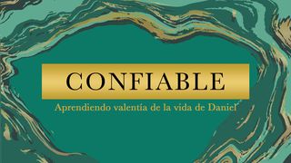 Confiable: Aprendiendo valentía de la vida de Daniel Daniel 3:16 Nueva Versión Internacional - Español