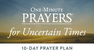 One-Minute Prayers for Uncertain Times Isaiah 1:13-17 The Message