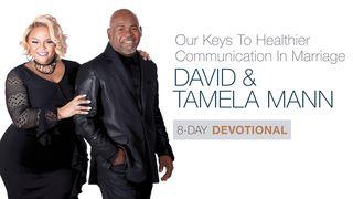 Our Keys to Healthier Communication in Marriage Proverbs 15:18 New International Version