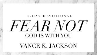 Fear Not — God Is With You إِشَعْيَاءَ 17:54 الكتاب المقدس