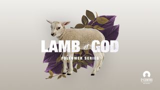 Lamb of God  Revelation 7:17 Good News Translation