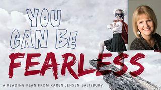 You Can Be Fearless!  1 John 4:18 Amplified Bible