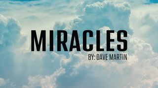 Miracles: What to Do When You Need One Matthew 20:30-31 King James Version