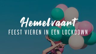 Hemelvaart: feest vieren in een lockdown De Handelingen der Apostelen 1:8 Statenvertaling (Importantia edition)
