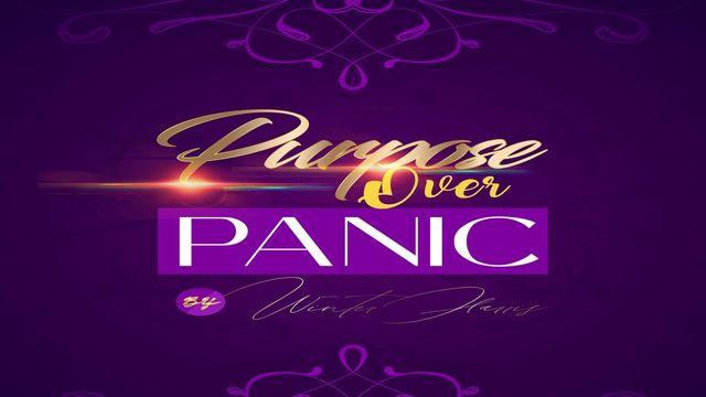 Purpose Over Panic:  Embracing Your Call During Crisis