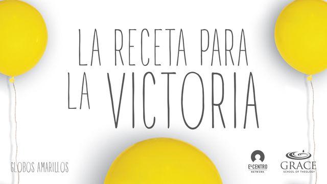 [Serie Globos Amarillos] La receta para la victoria
