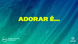 ADORAR É... Mateus 25:36 Nova Versão Internacional - Português