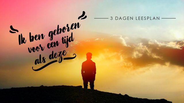 Ik Ben Geboren Voor Een Tijd Als Deze