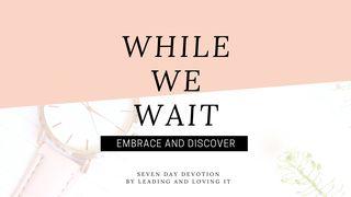 While We Wait 1 Samuel 16:5 New International Version