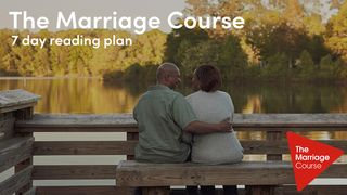 The Marriage Course Romans 15:7-13 The Message