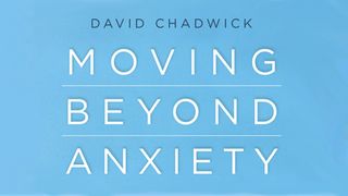 Moving Beyond Anxiety 2 Corinthians 3:16-18 The Message