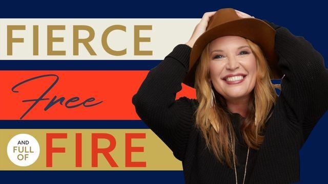 Fierce Free and Full of Fire: 5-Day Devotional  