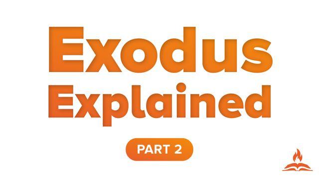 Exodus Explained Part 2 | the Mountain of God
