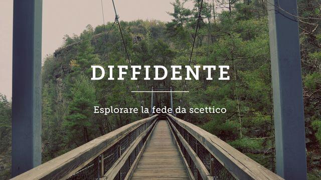 Diffidente: Esplorare La Fede Da Scettico
