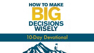 How To Make Big Decisions Wisely-10 Day Devotional Acts 1:26 New International Version (Anglicised)