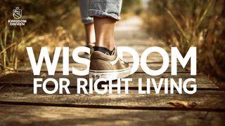 Wisdom for Right Living Proverbs 4:2-4 New Living Translation