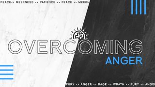 Overcoming Anger Proverbs 25:21-22 Good News Bible (British) Catholic Edition 2017