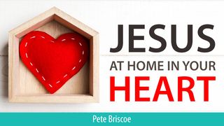 Jesus, Tuis In Jou Hart - Pete Briscoe JOHANNES 14:16 Nuwe Lewende Vertaling