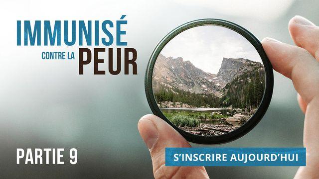 Immunisé contre la peur - Partie 9