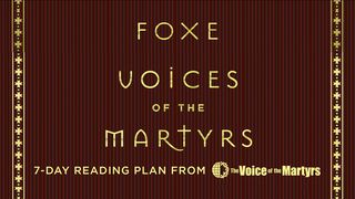 Foxe: Voices of the Martyrs Luke 14:27 New International Version