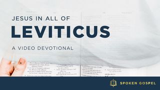 Jesus in All of Leviticus - A Video Devotional  The Books of the Bible NT
