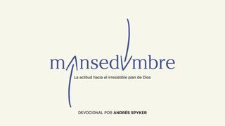 Mansedumbre Salmo 73:28 Nueva Versión Internacional - Español