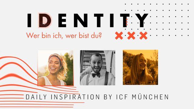 IDENTITY - Wer bin ich, wer bist du?