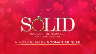 Solid…building the Marriage of Your Dreams by Godman Akinlabi Proverbs 16:32 New American Standard Bible - NASB 1995