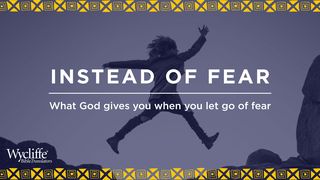 Instead of Fear: What God Gives You When You Let Go of Fear Deuteronomy 7:18 King James Version