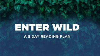 Enter Wild: A 5-Day Devotional by Carlos Whittaker John 10:14-18 The Message