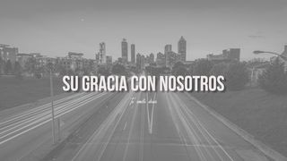 Su gracia con nosotros. Santiago 4:7 Nueva Versión Internacional - Español