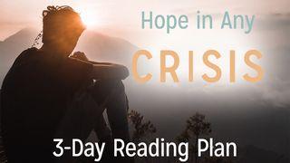 Hope in Any Crisis Romans 5:3-5 The Message