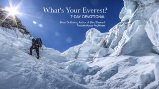 What’s Your Everest?  Blind Descent Devotional 1 Corinthiens 16:13 Nouvelle Bible Segond