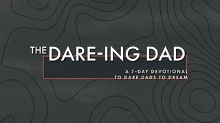 The Daring Dad Deuteronomy 6:13 New International Version