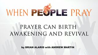 When People Pray: Prayer Can Birth Awakening and Revival Matthew 5:14 American Standard Version