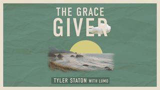 The Grace Giver Mark 8:34-37 New King James Version