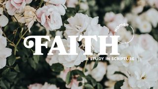 Faith: A Study In Scripture Mark 11:20-33 New International Version