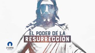 El poder de la resurrección Filipenses 3:7-14 La Biblia de las Américas